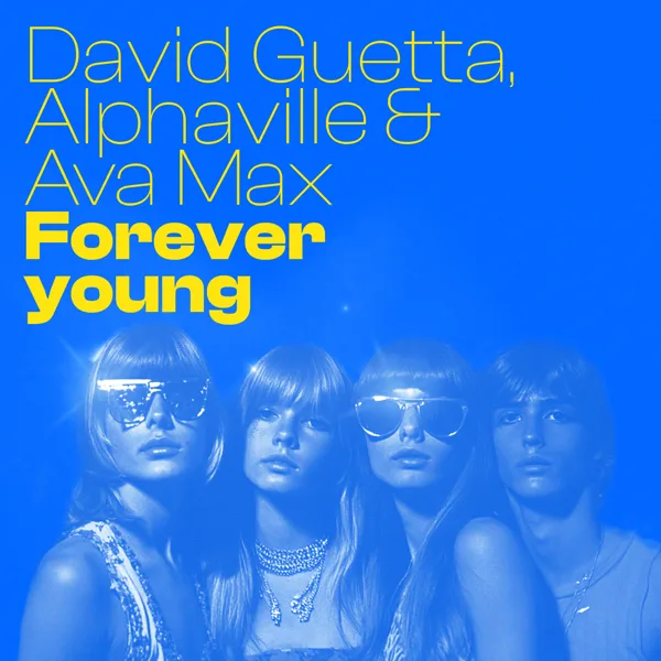 Cover art for Forever Young — David Guetta, Alphaville & Ava Max