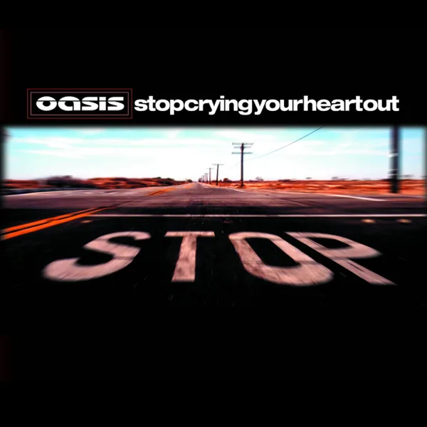Cover art for Stop Crying Your Heart Out — Oasis