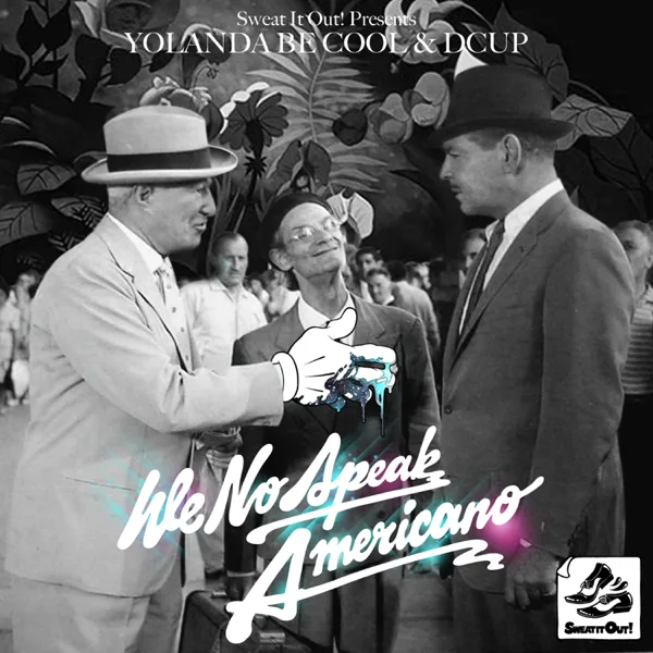 Cover art for We No Speak Americano (UK radio edit) — Yolanda Be Cool & DCUP